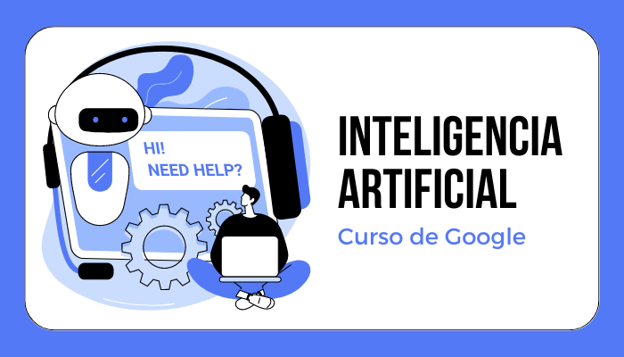 Curso de Inteligencia Artificial de Google