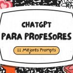 Mejores Prompts de chatGPT para Profesores